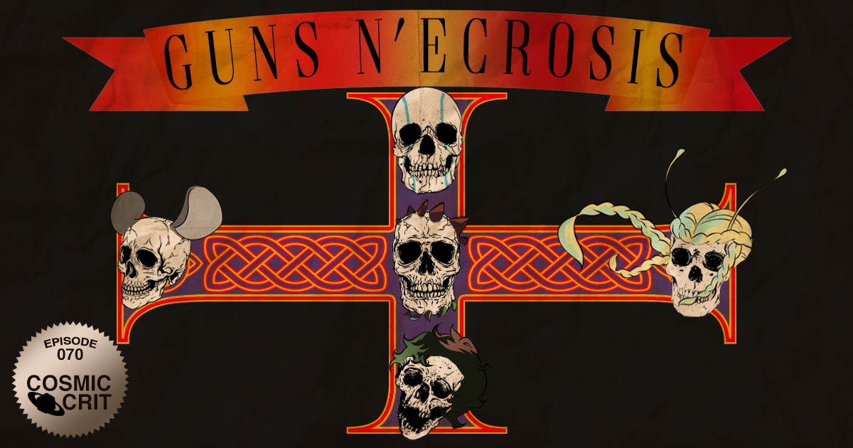 070: Guns N’ecrosis