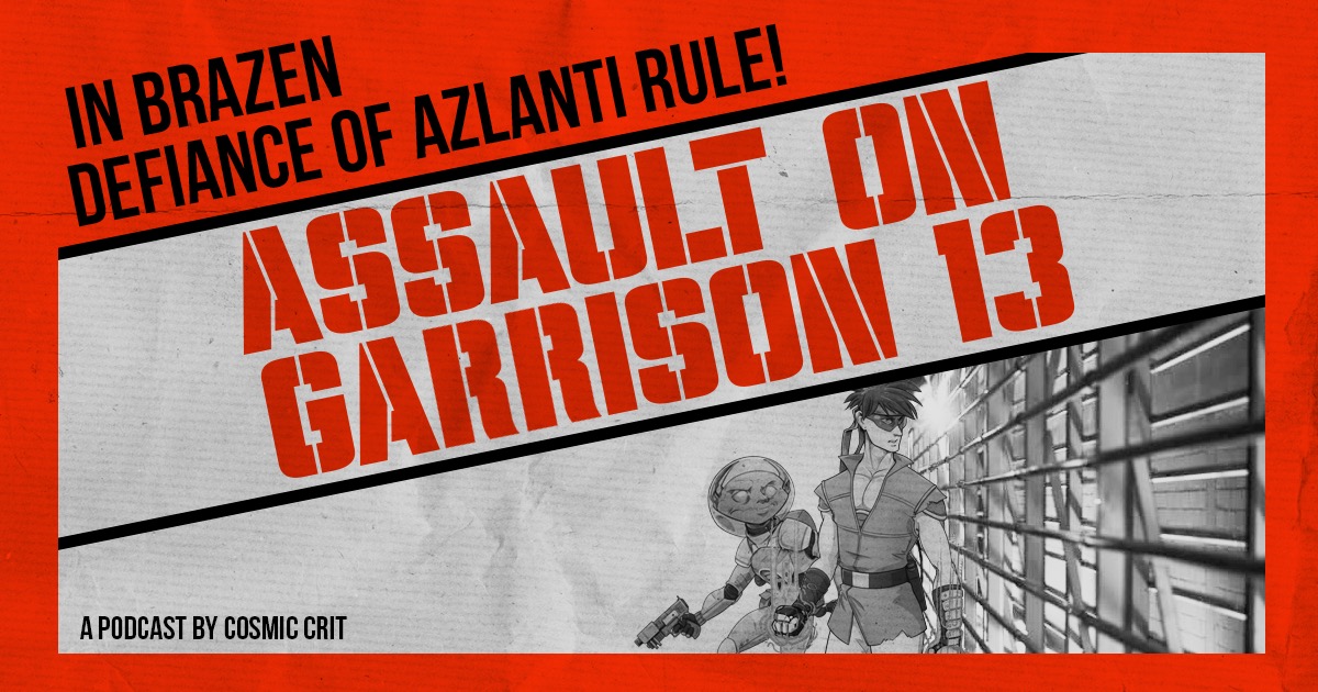 S2 | 083: Assault on Garrison 13