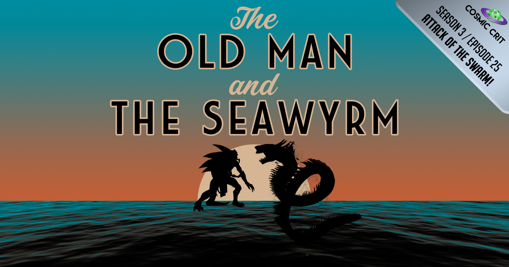 S3 | 141: The Old Man and the Seawyrm